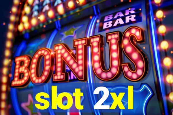 slot 2xl