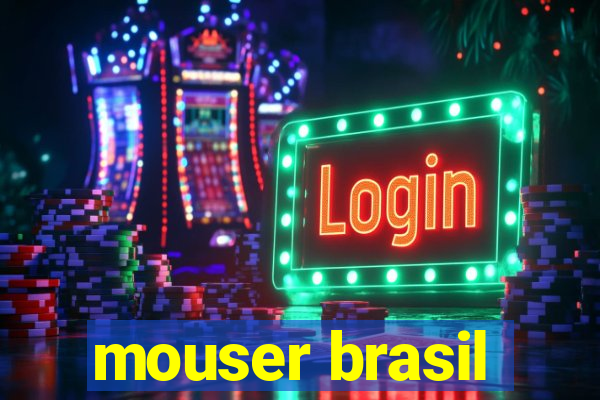 mouser brasil