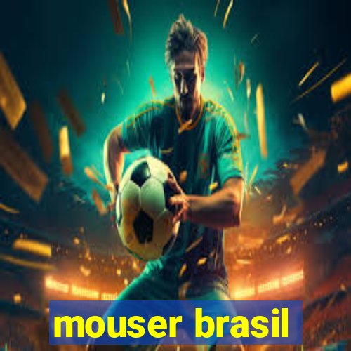 mouser brasil