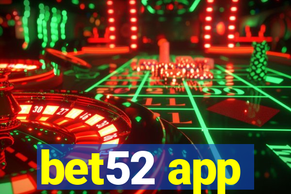 bet52 app