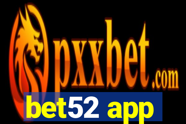 bet52 app