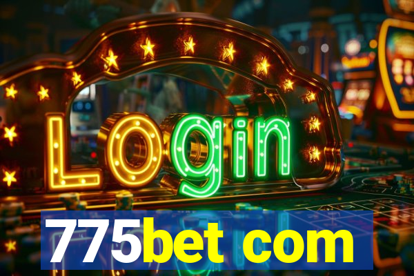 775bet com