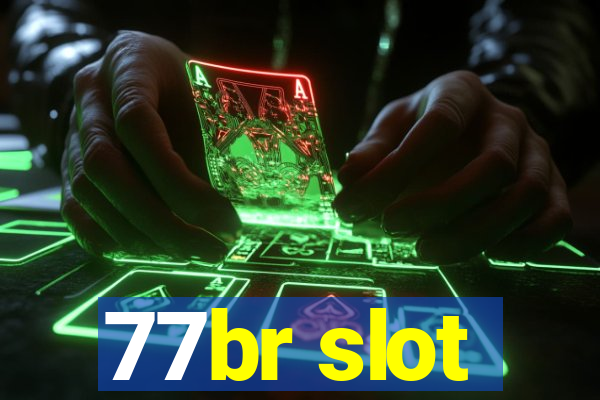 77br slot