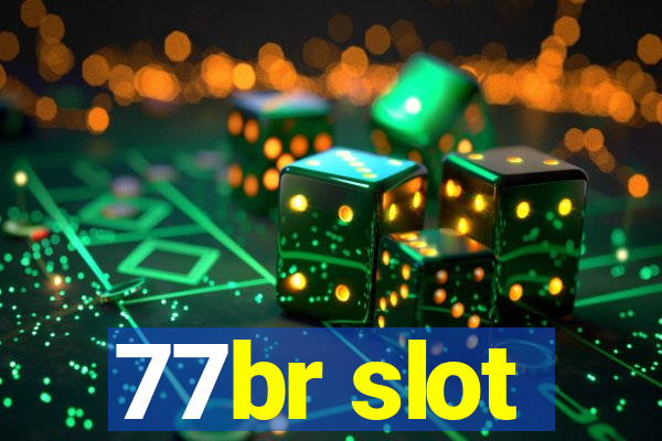 77br slot