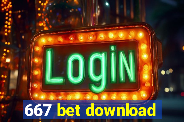 667 bet download