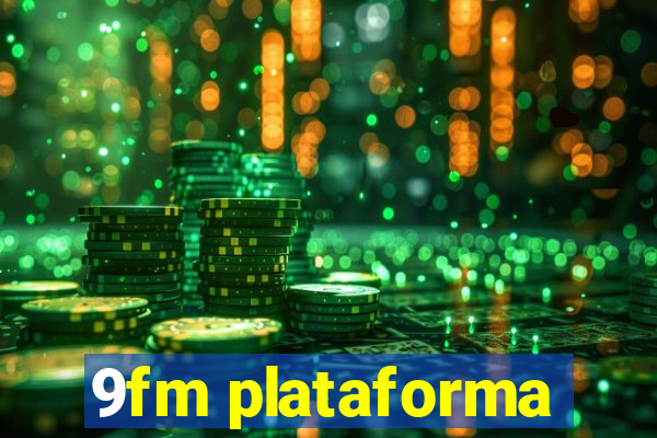 9fm plataforma