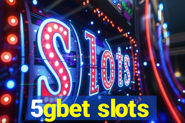 5gbet slots