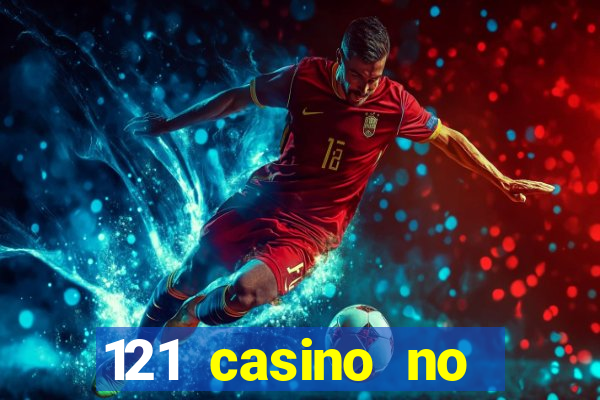 121 casino no deposit bonus