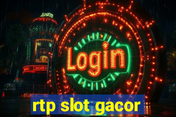 rtp slot gacor