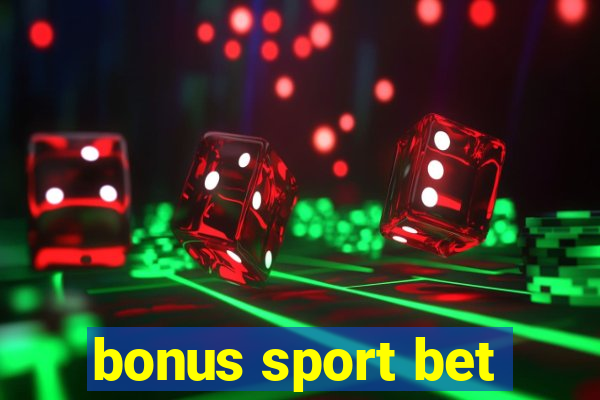 bonus sport bet