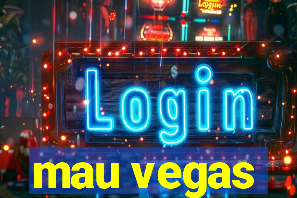 mau vegas