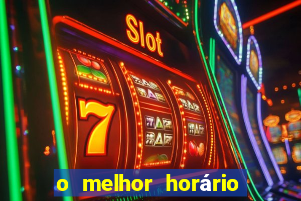 o melhor horário para jogar fortune tiger