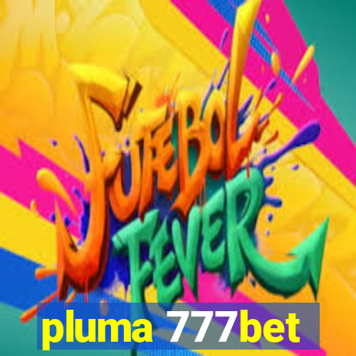 pluma 777bet