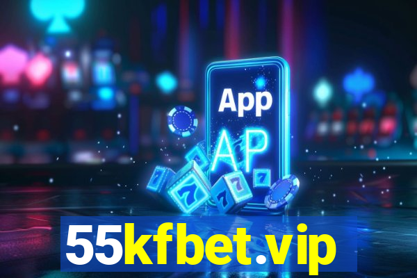 55kfbet.vip