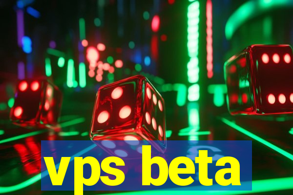 vps beta