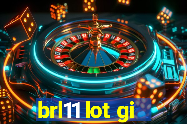 brl11 lot gi