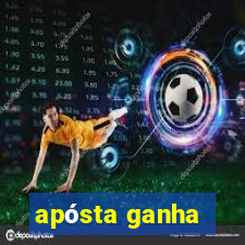 apósta ganha