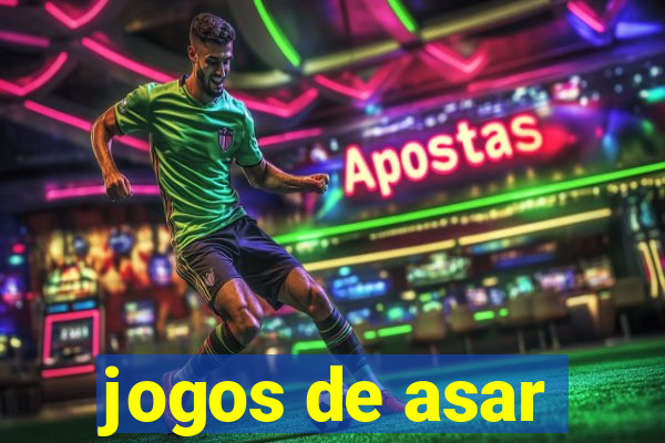 jogos de asar