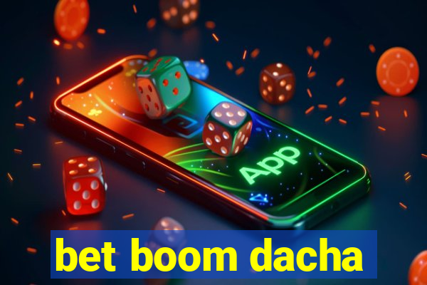 bet boom dacha