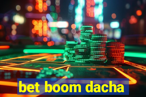 bet boom dacha