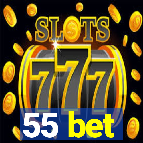 55 bet