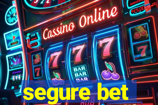 segure bet