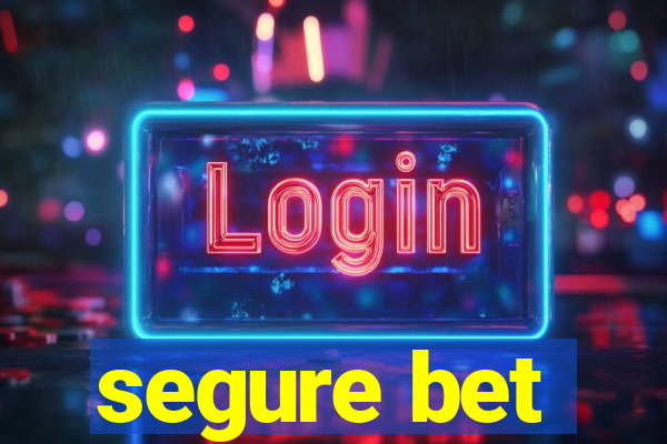 segure bet