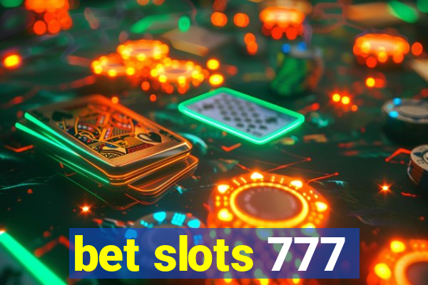 bet slots 777