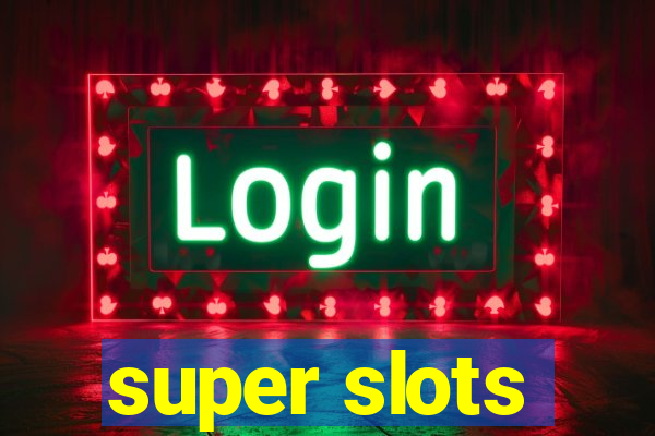 super slots