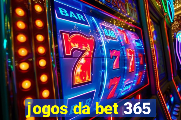 jogos da bet 365