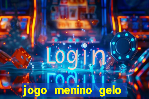 jogo menino gelo menina lava