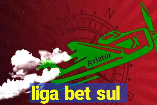 liga bet sul