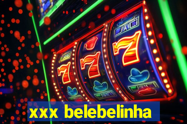 xxx belebelinha