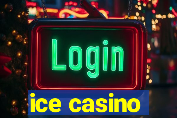 ice casino