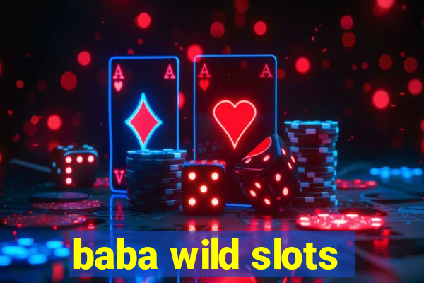 baba wild slots