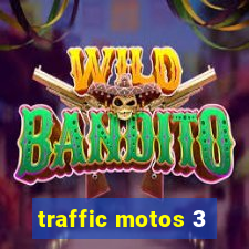 traffic motos 3