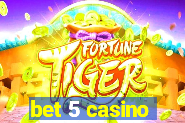 bet 5 casino