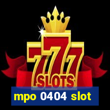 mpo 0404 slot