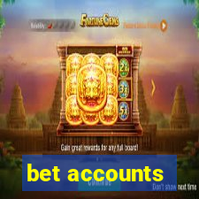 bet accounts