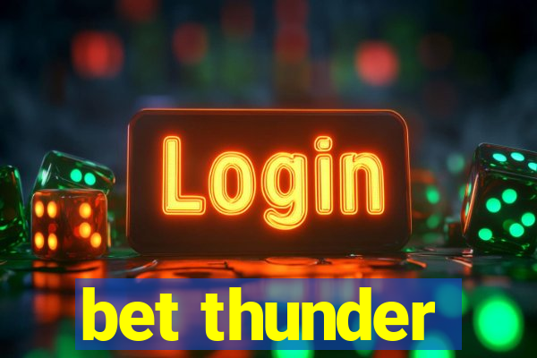 bet thunder