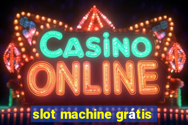 slot machine grátis