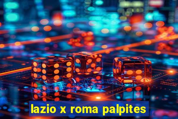 lazio x roma palpites