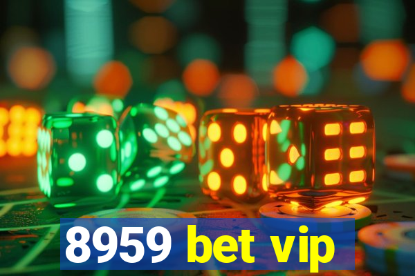 8959 bet vip