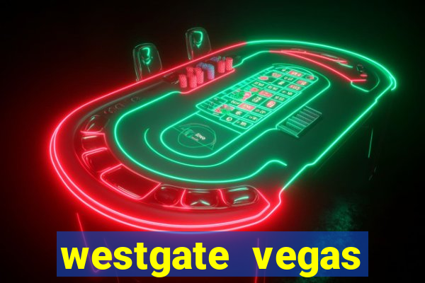 westgate vegas resort and casino