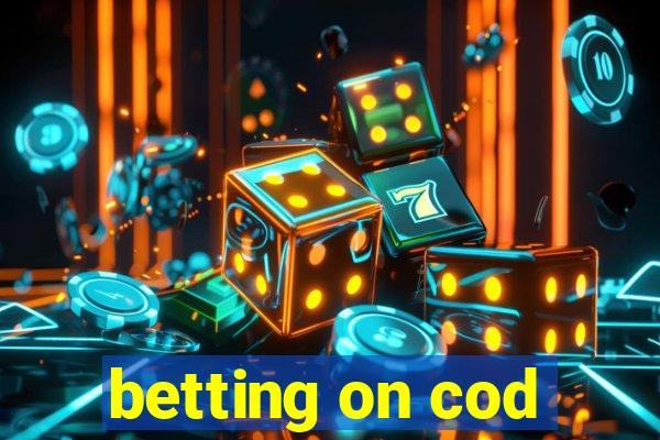 betting on cod