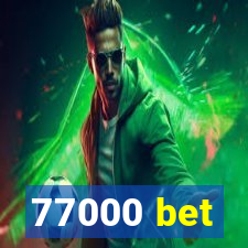 77000 bet