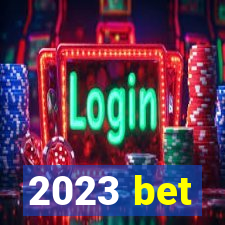 2023 bet