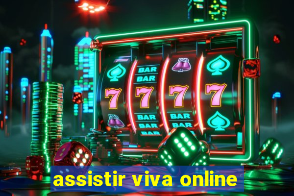 assistir viva online