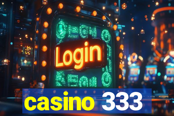 casino 333