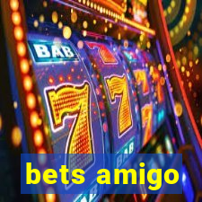 bets amigo